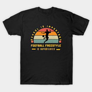 Football is importanter funny soccer T-Shirt